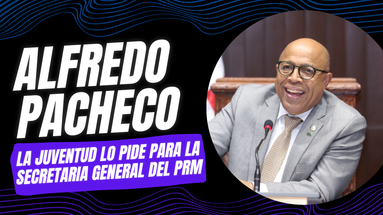 Grupos juveniles del Distrito Nacional piden a Alfredo Pacheco aspirar a la Secretaría General del PRM
