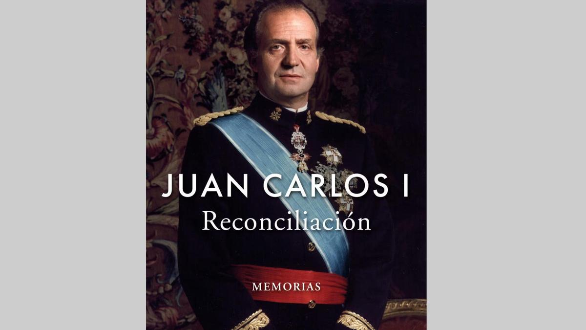 El Rey Juan Carlos I publicará sus memorias ‘Reconciliación’ a finales de 2025