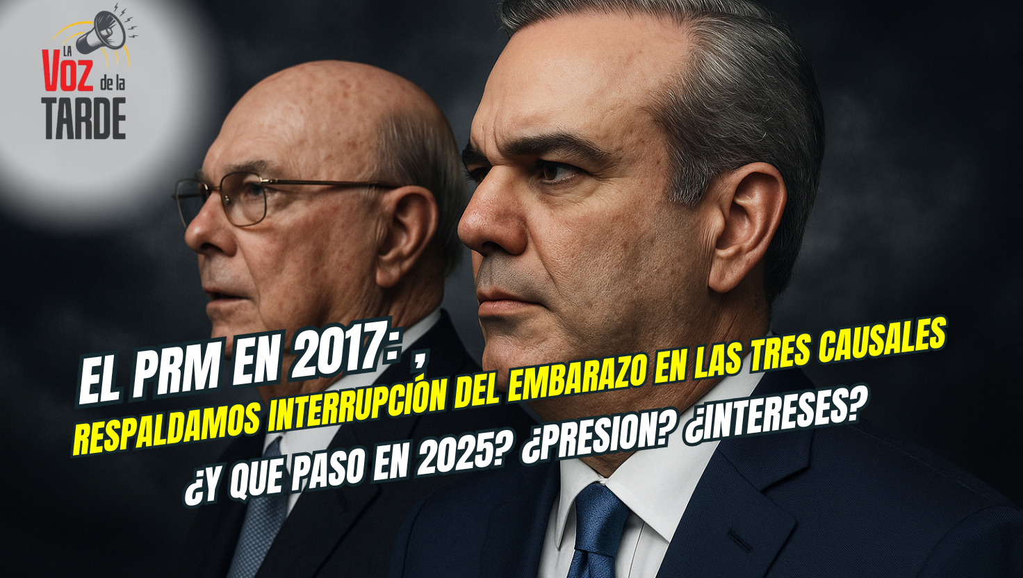 Abinader firma Código Penal ignorando las tres causales : ¿por presión o por intereses oscuros?