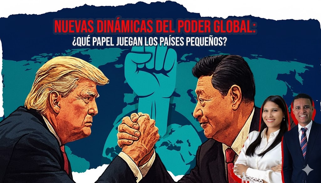 Yeudy Maldonado analiza el rol de países pequeños en el nuevo poder global