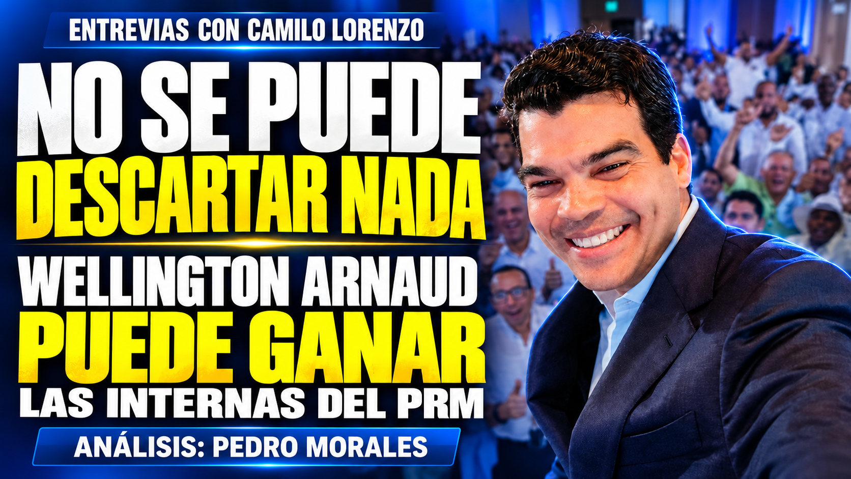 Pedro Morales: «No se puede descartar que Wellington Arnaud gane las internas del PRM»